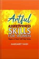 Artful Assertiveness Skills For Women