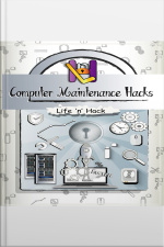 Computer Maintenance Hacks