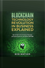 Blockchain Technology Revolution In Business Explained: