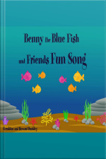 Benny The Blue Fish And Friends Fun Song