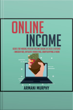 Online Income: Ideas For Making Passive Income Online In 2020  Beyond - Amazon Fba, Affiliate Marketing, Dropshipping  More