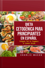 Dieta Cetogénica Para Principiantes En Español/ Ketogenic Diet For Beginners In Spanish Version