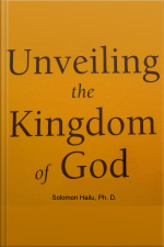 Unveiling The Kingdom Of God