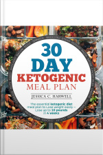 30 Day Ketogenic Meal Plan The Essential Ketogenic Diet Meal Plan To Lose Weight Easily - Lose Up To 10 Pounds In 4 Weeks