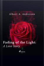 Fading Of The Light: A Love Story