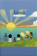 Loved: The Lord’s Prayer