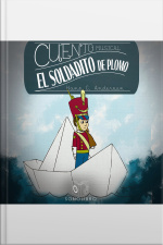 Cuento Musical: El Soldadito De Plomo