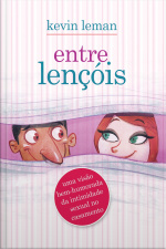 Entre lençóis: Uma visão bem-humorada da intimidade sexual no casamento