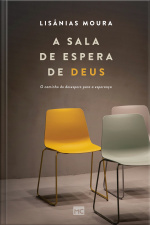 A sala de espera de Deus: O caminho do desespero para a esperança