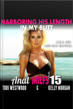 Harboring His Length In My Butt : Anal Milfs 15 (anal Sex Age Gap Erotica)