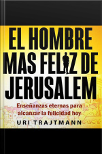 El Hombre Mas Feliz De Jerusalem