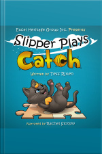 Slipper Plays Catch