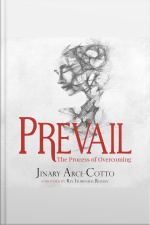 Prevail: The Process Of Overcoming