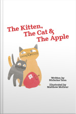 The Kitten, The Cat  The Apple