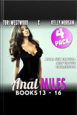 Anal Milfs Bundle 4 : 4-pack : Books 13 - 16 (anal Sex Erotica Milf Erotica Collection)