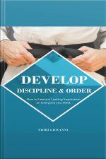 Develop Discipline And Order