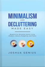 Minimalism And Decluttering Made Easy