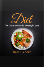 Diet: The Ultimate Guide To Weight Loss