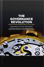 The Governance Revolution: What Every Board Member Needs To Know, Now!