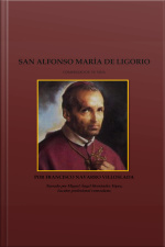 San Alfonse María De Ligorio: Compendio De Su Vida