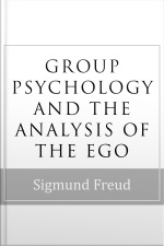 Group Psychology And The Analysis Of The Ego