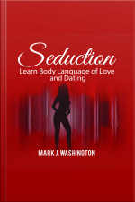 Seduction: Learn Body Language Of Love And Dating