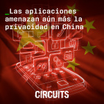 Episodio 2: Las aplicaciones amenazan aún más la privacidad en China