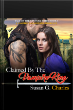 Claimed By The Vampire King - Book 2: A Vampire Paranormal Romance