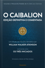 O Caibalion - Edição definitiva e comentada