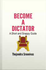 Become A Dictator - A Short And Snappy Guide