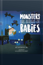Monsters Are Afraid Of Babies