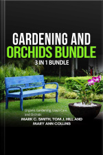 Gardening And Orchids Bundle: 3 In 1 Bundle, Organic Gardening, Lawn Care, Orchids
