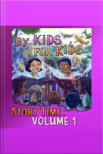By Kids For Kids Story Time: Volume 01