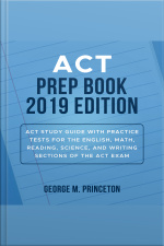 Act Prep Book 2019 Edition: Act Study Guide With Practice Tests For The English, Math, Reading, Science, And Writing Sections Of The Act Exam
