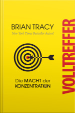 Volltreffer. Die Macht Der Konzentration