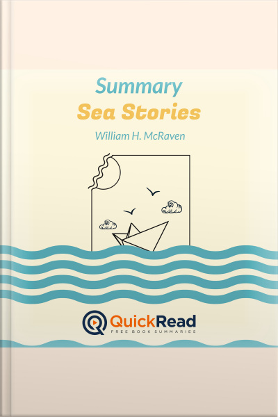 Summary: Sea Stories By William H. Mcraven