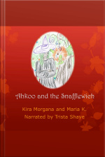 Ahkoo And The Snafflewich - Land Far Away - Book 02