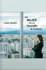 Ser Mujer En Un Mundo De Hombres