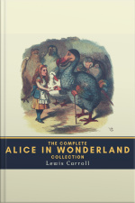 The Complete Alice In Wonderland Collection