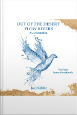 Out Of The Desert Flow Rivers