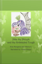 Pika The Phluph And The Gribblebid Tough - Land Far Away - Book 01