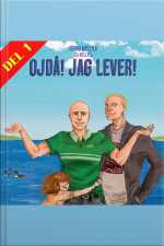 Ojdå! Jag Lever! (del 1)