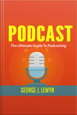 Podcast: The Ultimate Guide To Podcasting