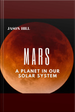 Mars: A Planet In Our Solar System