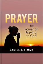 Prayer: The Power Of Praying To God
