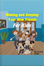 Making And Keeping Your New Friends For Kids
