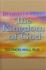Insights Into The Kingdom Of God