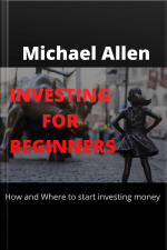 Investing For Beginners - How And Where To Starting Investing Money