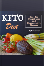 Keto Diet: Cure For Weight Loss And Degenerative Diseases