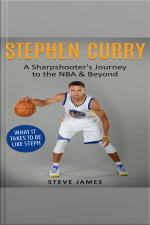 Stephen Curry: A Sharpshooters Journey To The Nba  Beyond